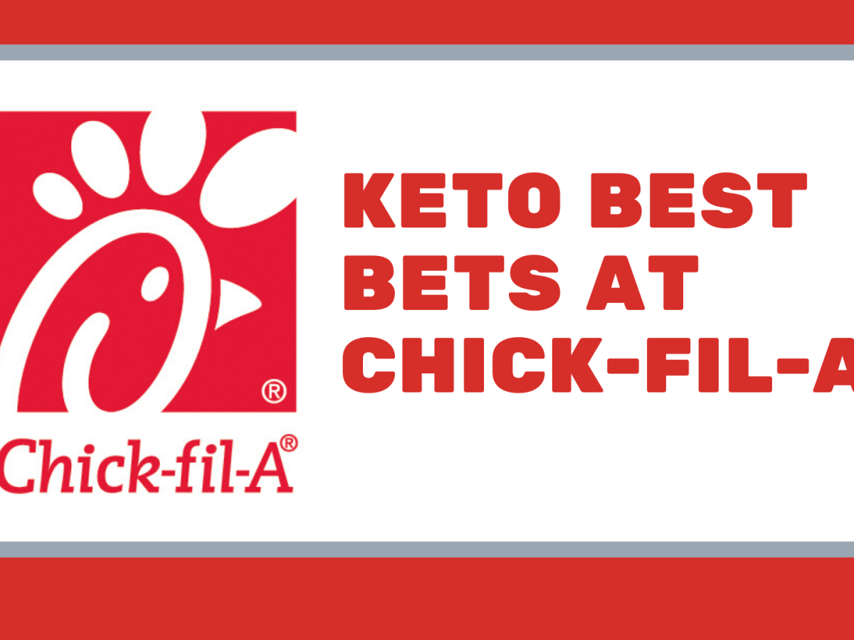 Keto Best Bets at&nbsp;Chick-Fil-A